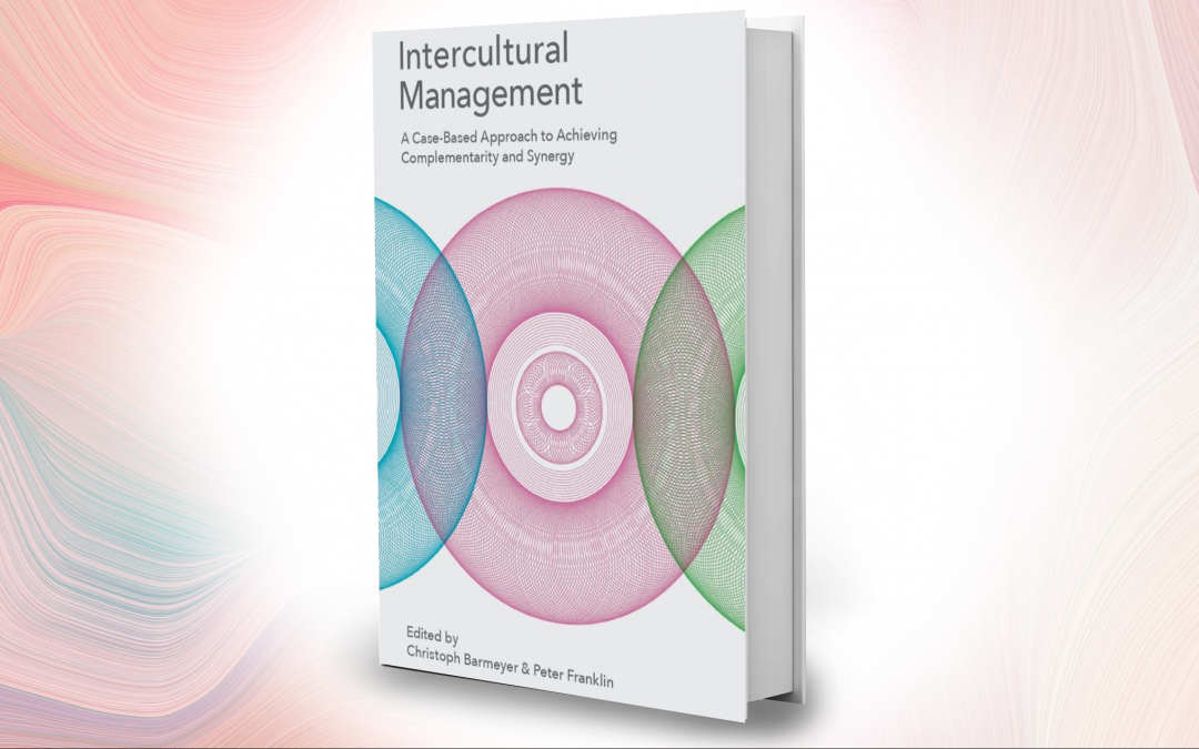 Intercultural Management: A Case-Based Approach to Achieving Complementarity and Synergy