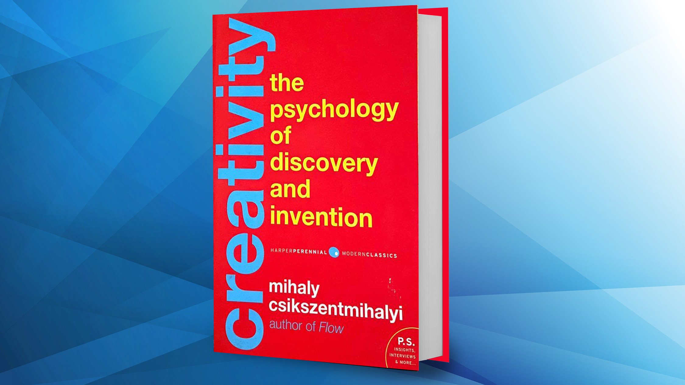 Creativity: Flow and the Psychology of Discovery and Invention