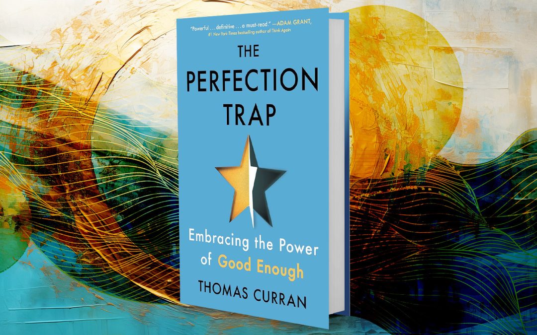 The Perfection Trap: Embracing the Power of Good Enough 