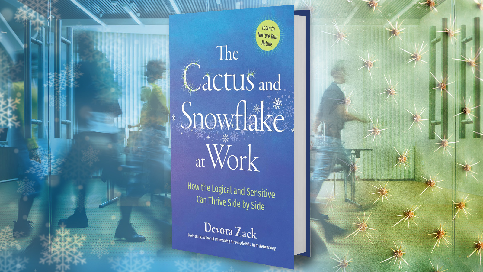 The Cactus and Snowflake at Work: How the Logical and Sensitive Can Thrive Side by Side
